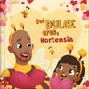Qué dulce eres, Hortensia