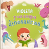 Violeta y sus amigos dinosaurios