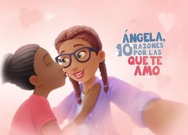Ángela, 10 razones por las que te amo