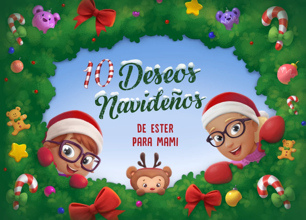 10 Deseos navideños de Ester para Mami